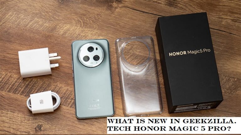 What is new in geekzilla. tech Honor Magic 5 Pro?